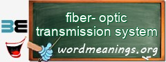 WordMeaning blackboard for fiber-optic transmission system